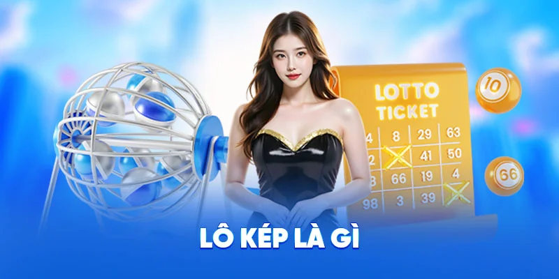 Lô kép là gì